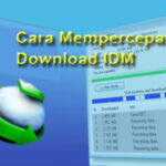 Cara Mempercepat Download IDM